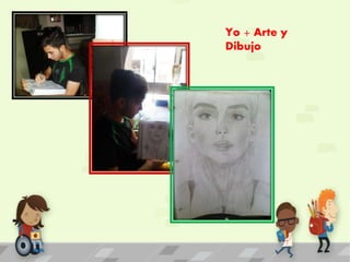 Yo + Arte y
Dibujo
 