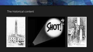 The historical content
 