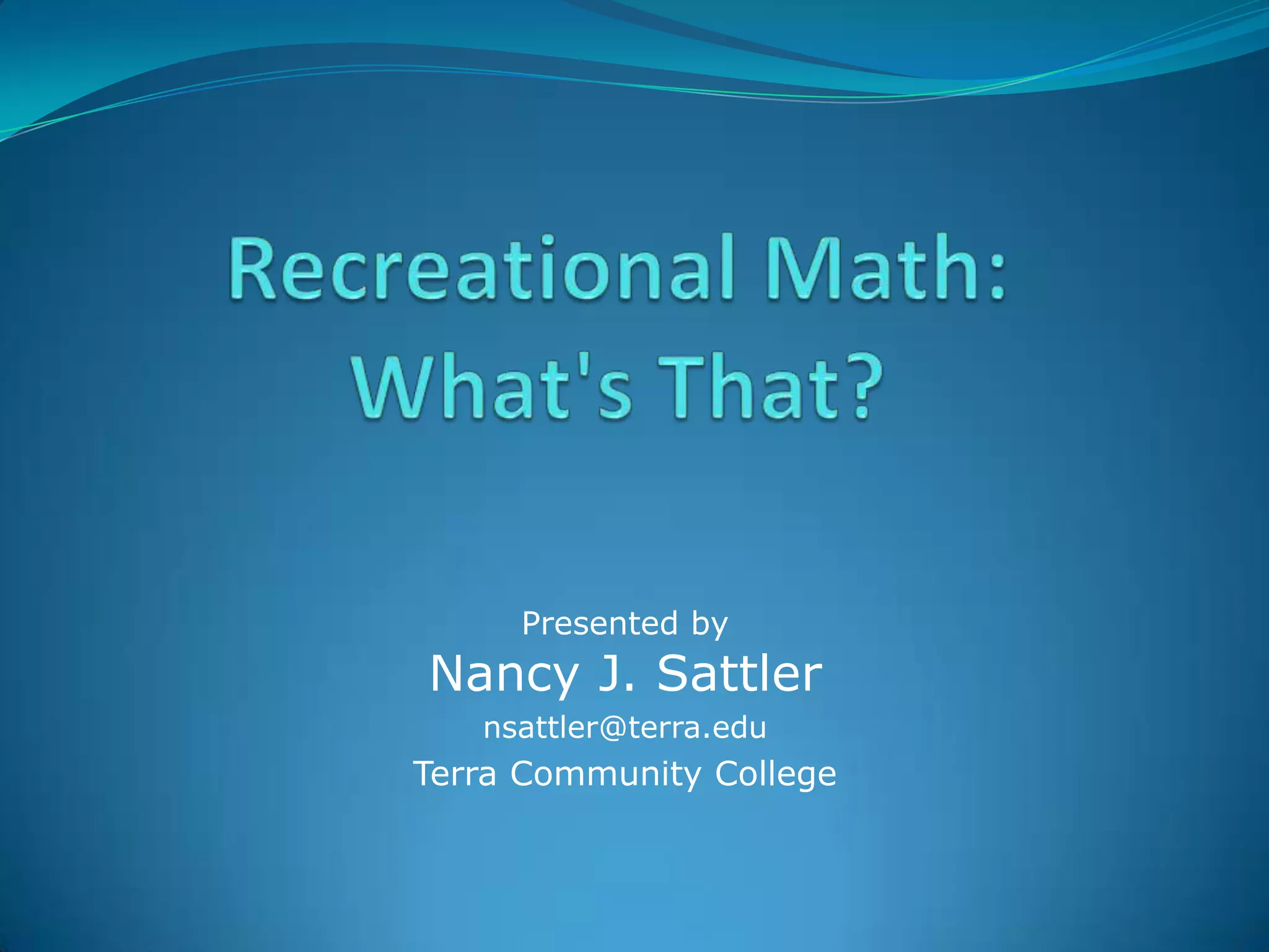 Recreational mathematics for MichMATYC 10 10 | PPTX