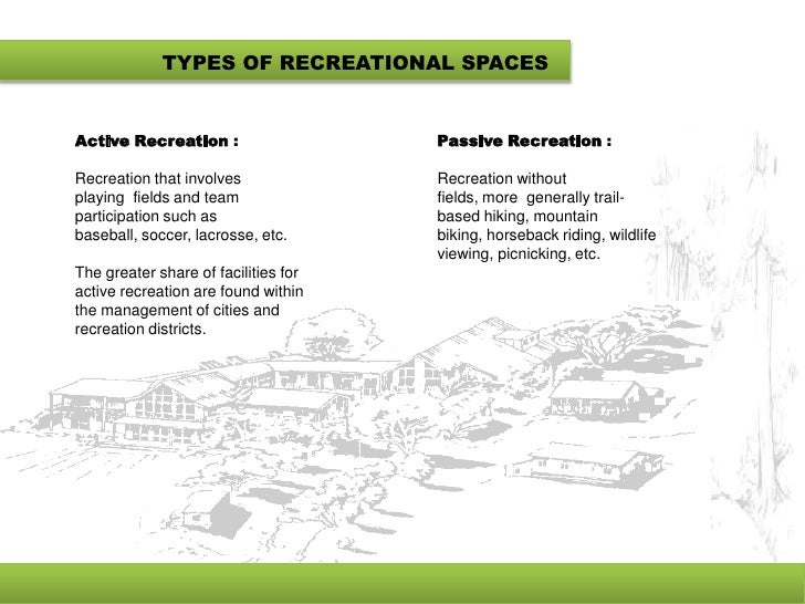 Recreational spaces