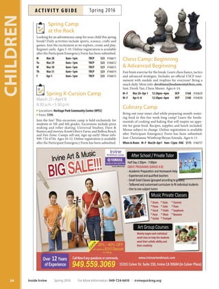 33
CHILDREN
For More Information: 949-724-6610 | irvinequickreg.org Spring 2016 Inside Irvine
ac t i v i t y g u i d eSpring 2016
 