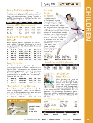 CHILDREN
38
oc dAnce Productions
These classes are offered by OC Dance Productions. Optional dance recital available in Winter and Fall sessions only.
Nominal costume fee applies. More info: info@ocdanceproductions.com or 714-389-1933.
In the OC Dance Progression Program, dancers of all ages track their individual accomplishments each week with dance goals and objectives.
View full course descriptions at irvinequickreg.org. Achievement certifcates presented to all dancers at the end of each session. *No class 5/30.
Inside Irvine Spring 2016 For More Information: 949-724-6610 | irvinequickreg.org
ac t i v i t y g u i d e Spring 2016
Dance Play
Tese introductory classes are for those new to dance or
movement and incorporate dance technique with cre-
ative movement, fun and imaginative play. Classes also
promote rhythm, coordination, listening, gross motor
skills and articulation.
All Star Tiny Cheer  Tumble
Ages 4–7 M Apr 4–Jun 6* 5:10pm–5:55pm CCP $124 #166234
Jedi Training Hip Hop $10 supply fee.
Ages 5–9 Th Apr7–Jun 9 4:20pm–5:05pm CCP $139 #166268
Pop Star Hip Hop
Ages 5–9 Tu Apr 5–Jun 7 6pm–6:45pm CCP $139 #166284
Street Hip Hop and Break Dance
Ages 7–12 M Apr 4–Jun 6* 5:10pm–5:55pm UCP $124 #166293
Ages 5–9 Th Apr 7–Jun 9 6pm–6:45pm CCP $139 #166294
Dance Technique
These classes are more technique and discipline-based,
allowing dancers to learn the art of their chosen dance
genre. Dancers can track their improvement and learning
through our full progression of ballet, hip-hop, jazz or tap
levels. Group performance, showmanship and strength/
flexibility training are also explored in these classes.
Ballet Barre  Technique
Ages 6–10 Th Apr 7–Jun 9 3:30pm–4:15pm UCP $139 #166244
Classical Ballet: Beginning
(Prerequisite for Beginning Level II)
Ages 5–9 M Apr 4–Jun 6* 4:20pm–5:05pm CCP $124 #166252
Ages 4–6 W Apr 6–Jun 8 4:20pm–5:05pm UCP $139 #166253
Ages 5–8 W Apr 6–Jun 8 5:10pm–5:55pm UCP $139 #166254
Ages 7–10 W Apr 6–Jun 8 6pm–6:45pm UCP $139 #166255
Classical Ballet: Beginning Level II
Ages 6–10 M Apr 4–Jun 6* 6pm–6:45pm CCP $124 #166250
Ages 5–7 Th Apr 7–Jun 9 5:10pm–5:55pm UCP $139 #166251
Hip-Hop
Ages 5–9 F Apr 8–Jun 10 5:10pm–5:55pm UCP $139 #166256
Ages 7–12 F Apr 8–Jun 10 5:10pm–5:55pm CCP $139 #166257
Hip-Hop Jazz Dance
Ages 4–7 M Apr 4–Jun 6* 3:30pm–4:15pm UCP $124 #166258
NEW Intro to Jazz Acro
Ages 6–9 Th Apr 7–Jun 9 6pm–6:45pm UCP $139 #166299
Irish Dance: Beginning
Ages 6–10 W Apr 13–Jun 15 6pm–6:45pm CCP $139 #166267
Children’s Musical Theater
Tell a story through song and dance by expressing emo-
tion, stage confdence and individuality. Children learn
basic choreography and lyrics of popular, age-appropriate
songs through imaginative theater games. Last class is a
performance.
Ages 3–6 Tu Apr 5–Jun 7 3:30pm–4:15pm UCP $139 #166261
Ages 4–7 F Apr 8–Jun 10 3:30pm–4:15pm CCP $139 #166262
Commercial Dance  Stage Performance Prep
Explore contemporary and street dance forms of jazz,
hip-hop, character dance and lyrical with an emphasis on
stage and performance presence for television, parades
and commercial dance. Sneakers and jazz shoes required.
Ages 5–9 Tu Apr 5–Jun 7 5:15pm–6pm UCP $139 #166263
Hip-Hop  Breakdance for Boys
Dance helps sports ability. Tis fun, energetic class improves
balance, muscle tone, strength, agility and coordination.
Sneakers required.
Ages 5–8 M Apr 4–Jun 6* 4:20pm–5:05pm UCP $124 #166264
Ages 3–4 Th Apr 7–Jun 9 3:30pm–4:15pm CCP $139 #166265
Musical Theater Broadway Dance
Want to dance, sing and shine like a Broadway star? This
class focuses on performance quality and stage presence,
and beginning dance choreography. Inst: OC Productions.
Ages 6–10 M Apr 4–Jun 6* 6pm–6:45pm UCP $124 #166269
Ages 5–10 Tu Apr 5–Jun 7 6pm–6:45pm UCP $139 #166270
Ages 4–7 Th Apr 7–Jun 9 5:10pm–5:55pm CCP $139 #166271
Princess Academy
Princess training involves learning grace, poise and disci-
plined ballet techniques, while becoming well-versed in
etiquette and kindness. Final class is a performance and
gala where princesses wear their favorite gowns and dem-
onstrate new skills. Surprise visit from a familiar princess
on the last day. Supply fee: $10.
Ages 3.5–7 Sa Apr 9–Jun 11 11:35am–12:20pm NCP $139 #166286
NEW Pop/Rock Star Sing  Dance for Special Needs
Join us for an afernoon of hip-hop/jazz-based danc-
ing. Dancers have fun learning lyrics and choreography
to some of their favorite songs. Suitable for boys and
girls with special needs. Sneakers required. More info:
info@ocdanceproductions.com, 714-389-1933. Inst: OC
Dance Productions. Ages 7-14.
W Apr 13–Jun 15 2:40pm–3:25pm CCP $139 #166285
 