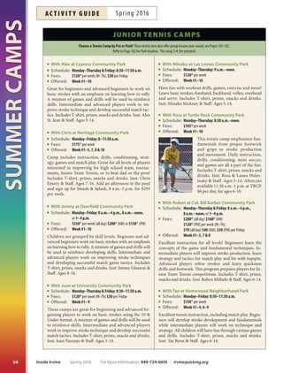 *No camp 7/4; fee prorated.
SUMMERCAMPS
53
Fit Factory Camp
Schedule: Monday–Friday: 8 a.m.–1 p.m.
Fees: $125* per week or $25 per day
Site: Heritage Park Community Center (HPCC)
Ofered: Week #4, 6  9
This high energy camp makes fitness fun! Experience
biking, boxing, hiking, obstacle courses and more while
learning about nutrition and healthy lifestyles. Prepare to
get wet, dirty and ft! Ages 7-12.
Super Soccer Stars
NEW
Kick It Camp
Schedule: Monday–Friday: 9 a.m.–noon
Fees: $225 per week $12 supply fee
Site: Orange County Great Park (OCGP)
Ofered: Week #5  9
Each day’s camp theme guides campers through engaging
games that teach soccer skills, build self-confdence and
promote sportsmanship. Every day features snack time
and a talent showcase where campers and coaches have
the opportunity to show of their skills! Ages 5-12.
Junior Aquatics Camp
Schedule: Monday–Friday: 8:30 a.m.–noon
or Monday–Friday: 1 p.m.–4:30 p.m.
Fees: $150* per week
Site: Newport Sea Base (NSB)
Ofered: Week #2–10
Ahoy mates! Join the Junior Aquatics Camp at the New-
port Sea Base where you will paddle to Jellyfsh Cove,
explore the ExplorOcean education center, hunt for
buried treasure, compete in water games and search for
marine mammals and birds while riding a pontoon boat
and more! Morning and afernoon activities difer. Sign
up for both sessions to get the whole experience and to
fulfll the most Scouting requirements. Swimming pro-
fciency test required on the frst day. Suitable for boys
and girls. More info: 949-642-5031. Inst: Newport Sea
Base. Ages 8-10.
Squids Day Camp
Schedule: Monday–Friday: 8:30 a.m.–noon
or Monday–Friday: 1 p.m.–4:30 p.m.
Fees: $150* per week
Site: Newport Sea Base (NSB)
Ofered: Week #2–10
Learn the parts of a boat, practice boating and water safe-
ty skills, use binoculars to fnd local birds and other crea-
tures, touch ocean animals, create art projects and more!
Fulflls some Scout requirements and electives. Suitable
for boys and girls. More info: 949-642-5031. Inst: Newport
Sea Base. Ages 6-7.
Kidz Love Soccer Camp
Schedule: Monday–Friday: 9 a.m.–noon
Fees: $155 per week
Site: Orchard Neighborhood Park (ONP)
Ofered: Week #10
Learn and practice soccer skills including dribbling, pass-
ing, receiving, shooting and age-specifc defense. A fun
and recreational environment, children are grouped by
age and ability. Activities culminate in a ‘World Cup’ tour-
nament. Includes a Kidz Love Soccer jersey. Shin guards
are required. More info: info@kidzlovesoccer.com. Inst:
Kidz Love Soccer. Ages 4.5-10.
Skatedogs Skateboarding Camp
Schedule: Monday–Friday: 8:30 a.m.–noon
Fees: $147 per week
Site: University Community Park (UCP)
Ofered: Week #2, 5  10
Whether you are just learning or ready for advanced
tricks, this camp is right for you! Make new friends, ad-
vance skills, and most importantly, have fun in our private
skatepark. Requirements: signed Skatedogs waiver form,
skateboard, knee pads, elbow pads and helmet. More info:
714-313-8787. Inst: Skatedogs. Ages 5-13.
Smash  Splash,
Tennis  Water Sports
Schedule: Monday–Friday: noon–5 p.m. (Half Day)
or Monday–Friday: 8 a.m.–5 p.m. (Full Day)
Fees: Half Day: $150* per week for Splash only
or Full Day: $295* per week
Sites: Heritage Community ParkTennis Courts (HPCC)
and WilliamWoollett Jr. Aquatics Center (WWJAC)
Ofered: Week #2–5, 7–10
Spend the morning playing tennis with Chris working
on conditioning, drills, instruction and match play. Ten
join the aquatics staf learning pool games, inner tube wa-
ter polo and more! Time extended to include afernoon
crafs. Ages 7-11.
Skyhawks Sports Camps
Schedule: Monday–Friday: 9 a.m.–noon
Fees: $145 ($149 for Golf) per week
Sites: Varies
Ofered: Week #3  10: Basketball (ages 6–12)
Week #3, 7  10: Beginning Golf (ages 5–8)
Week #7  10: Flag Football Camp (Ages 6–12)
Week #7: Lacrosse (ages 7–12)
Week #8: Baseball (ages 6–12)
Week #9: Soccer Camp (ages 6–12)
LocalSkyhawks stafuseaprogressionalcurriculumtoteach
the fundamentals of specifc sports including teamwork,
responsibility and sportsmanship. Designed for beginning
and intermediate athletes. Includes T-shirt, ball and player
evaluation. Visit irvinequickreg.org for complete descrip-
tions. More info: 800-804-3509. Ages vary.
For More Information: 949-724-6610 | irvinequickreg.org Spring 2016 Inside Irvine
ac t i v i t y g u i d eSpring 2016
 