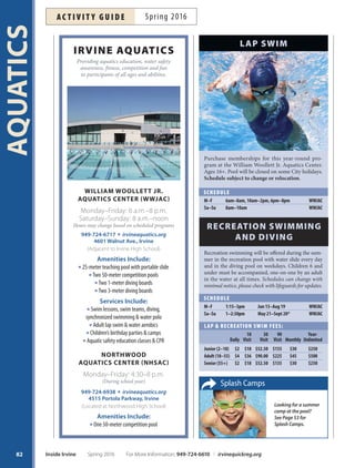 For More Information: 949-724-6610 | irvinequickreg.org Spring 2016 Inside Irvine
ac t i v i t y g u i d eSpring 2016
FREE Positive Aging
Improve overall wellness through this education pro-
gram. Discover how to recognize early signs of depression
and cognitive decline, and learn about coping strategies,
treatment approaches, support networks and community
resources. Prevention and early intervention lead to posi-
tive aging. Presented by the Omid Multicultural Institute
for Development (OMID).
English F Apr 1–May 27 2:30pm–4pm LSC Free #168058
Farsi F Apr 1–May 27 2:30pm–4pm LSC Free #168059
dAnce, music  drAmA
Harmonica Instruction
for Seniors
Playing the harmonica has many benefts including brain
exercise and increasing lung capacity. Learn the basic
skills to play and read notes. Bring your own harmonica
(24 hole minimum with two reeds and in the key of ‘C’.)
Limited amount available for purchase in class. Ages 50+.
*No class 6/8.
W Apr 6–Jun 29* 11:30am–1pm LSC $60 #164762
Timeless Tappers
A wonderful alternative to traditional exercise, this class
is designed to teach men and women 50+ classic tap tech-
nique, terminology and rhythm. Move in style from head
to toe and connect right and lef brain synapses while tap-
ping in the fun zone. Includes warm-ups, combinations,
center foor and routine. Familiarity with basic steps is a
plus but not mandatory.
Sa May 7–June 18 10:30am–noon RSC $52.50 #164545
fitness
MELT®
Discover a method to reduce pain and function more
efciently with simple 10-minute self-care techniques
using sof balls or sof rollers. Developed by best-selling
author and manual therapist Sue Hitzmann, Te MELT
Method® is an innovative, self-treatment program that
focuses on connective tissues to relieve aches and pains
related to aging and active living. Inst: Niki Parker. *No
class 4/12, 5/31.
Hands + Feet Tu Apr 5 9am–10am RSC $5 #164506
Hands + Feet Tu May 10 9am–10am RSC $5 #164509
Hands + Feet Tu Jun 14 9am–10am RSC $5 #164511
Soft Roller Tu Apr 5–26* 10am–11am RSC $24 #164507
Soft Roller Tu Apr 5–26* 11:30am–12:30pm TC $24 #164510
Soft Roller Tu May 3–24*10am–11am RSC $32 #164508
Soft Roller Tu May 3–24*11:30am–12:30pm TC $32 #164513
Soft Roller Tu Jun 7–28 10am–11am RSC $32 #164512
Soft Roller Tu Jun 7–28 11:30am–12:30pm TC $32 #164514
Power Hour—
Active Fitness Series
Tis energizing full-body workout combines aerobic and
strength training exercises utilizing resistance tubes and
Tera-bands. Increase strength, endurance and cardio-
vascular health through intervals of cardio and strength
training followed by stretches. All ftness levels welcome.
Ages 50+.
Mondays 11:15am–12:15pm RSC $5/Class
Fridays 10:30am–11:30am TC $5/Class
Senior Splash
Tis shallow water, low-impact class is paced for seniors and
designed to promote joint fexibility, range of motion and agil-
ity while building cardiovascular ftness and muscle strength.
Minimum registration must be met prior to frst class to avoid
cancellation; please register in advance.
Tu Apr 5–May 31 9am–9:45am WWJAC $18 #161381
Th Apr 7–Jun 2 9am–9:45am WWJAC $18 #161383
Tu,Th Apr 5–May 5 9am–9:45am WWJAC $20 #161382
Tu,Th May 10–Jun 2 9am–9:45am WWJAC $16 #161384
Yoga for Active Older Adults
Anyone can practice yoga regardless of age or experience.
Energize your body and improve your fexibility. All lev-
els welcome. No class 5/30.
M Apr 11–Jun 27* 8:45am–10am LSC $55 #164550
M Apr 4–Jun 27* 9am–10am TC $84 #164584
W Apr 13–Jun 29 9am–10am RSC $60 #164552
W Apr 13–Jun 29 10:30am–11:45am LSC $60 #164551
Th Apr 14–Jun 30 9:30am–10:45am RSC $60 #164553
Th Apr 7–Jun 23 11am–12pm TC $84 #164585
F Apr 15–Jun 24 9am–10:15am RSC $55 #164554
Zumba Gold®
If you love to dance, then Zumba Gold® is the perfect
workout for you! Tis dance ftness class helps increase
balance, range of motion and coordination. No dance
experience necessary. Wear workout clothes and cross
training or dance ftness shoes. Bring a bottle of water and
a towel. More info: bbohlig@cox.net, 949-351-7516. Inst:
Barbara Bohlig. Ages 50+. *No class 5/23, 5/25, 5/30.
M Apr 4–Jun 27* 10am–10:50am TC $55 #164402
M Apr 4–Jun 27* 4:30pm–5:25pm LSC $55 #164399
W Apr 6–Jun 22 2:30pm–3:20pm TC $55 #164403
W Apr 6–Jun 22 4:30pm–5:30pm RSC $55 #164401
81
SENIORSACTIVEPLUS
 