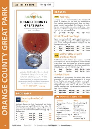 Movies
Movies  Munchies
Connect with old friends and meet new
ones while enjoying munchies and a movie. Fee includes
theater admission and a meal. Movie and location an-
nounced two days prior to event. Ages 14+.
Sa Mar 12 11am–3pm TBA $20 #160469
Sa Apr 16 11am–3pm TBA $20 #166332
F May 13 5:30pm–9:30pm TBA $20 #166334
Sa Jun 11 11am–3pm TBA $20 #166333
Pizza  Movie Night
Enjoy a night relaxing with friends while watching a clas-
sic flm. Pizza and refreshments provided. Ages 14+.
F Mar 18 6pm-8:30pm LSC $10 #160474
F Apr 29 6pm-8:30pm LSC $10 #166328
F Jun 3 6pm-8:30pm LSC $10 #166329
Dance
Prom Night
Get dressed up and dance with your friends at the Prom.
No date necessary! Light refreshments provided. Regis-
tration not required. Ages 14+.
F May 6 6:30pm–9pm LSC $5 #166330
Sports  Wellness
Mini Golf Mania
Show of your putting game! Join us for an afernoon of fun
and wacky miniature golfng. Meet at Boomers. Ages 10+.
Su Apr 3 12pm–2:30pm Boomers $15 #166331
97
DISABILITYSERVICES
Kingpin Bowling League
Be a part of the Irvine Kingpin Bowling League! This
league is four sessions long. Sign up for one day at regular
price or all four sessions for a discount. Fee includes shoes
and bowling ball rentals. Meet at Irvine Lanes. Ages 14+.
Su Mar 13 12pm–2pm IL $10 #164228
Su Apr 10 12pm–2pm IL $10 #164229
Su May 15 12pm–2pm IL $10 #164230
Su Jun 12 12pm–2pm IL $10 #164231
Series
Su Mar 13, Apr 10, May 15, Jun 12 12pm–2pm IL $35 #164232
Yoga  Zumba for Special Needs
Te adaptive yoga class helps to relieve stress and improve
body awareness, fexibility and strength. Instructor pro-
vides patient and gentle guidance. Te adaptive Zumba
program lets you dance your way to ftness. Steps are easy
to follow and calorie burning too. Bring yoga mat and wa-
ter bottle. Sign up for one day at regular price or the full
sessions for discount. Inst: Ella Said. Ages 10+.
Yoga
Th Apr 28 6pm–7pm LSC $10 #166317
Th Jun 2 6pm–7pm LSC $10 #166318
Series
Th Apr 28, Jun 2 6pm–7pm LSC $15 #166320
Zumba
Th Apr 21 6pm–7pm LSC $10 #166321
Th May 19 6pm–7pm LSC $10 #166322
Th Jun 16 6pm–7pm LSC $10 #166323
Series
Th Apr 21, May 19, Jun 16 6pm–7pm LSC $25 #166324
Recreation
Game Night
Join us for a fun-flled night of games, laughter and enter-
tainment. Snacks provided. Ages 10+.
F Mar 4 6pm–8pm LSC $10 #160472
F Apr 1 6pm–8pm LSC $10 #166325
F May 27 6pm–8pm LSC $10 #166326
F Jun 24 6pm–8pm LSC $10 #166327
NEW Clay Creation
Enjoy a creative learning experience using clay to make
playful projects. Art supplies provided. Ages 14+.
F Apr 15 5:30pm–7:30pm IFAC $10 #166798
NEW Culinary Workshop
Develop confdence to prepare delicious food by learning
basic cooking techniques and kitchen safety. Ages 14+.
Sa May 21 11am–1pm IFAC $10 #166800
irvine
disABility
services
Providing support to persons
with sensory, physical and/or mental disabilities,
and their family members.
949-724-6637 cityofrvine.org/ds
Services Include:
Socialandrecreationprograms Resourcesandreferrals
Awarenesseventsandtrainings Accessreporting
Inclusion/accommodationsupport
These programs are for participants with sensory, physical and/or mental disabilities. See page 114 for registration information or call 949-724-6637.
For More Information: 949-724-6610 | irvinequickreg.org Spring 2016 Inside Irvine
ac t i v i t y g u i d eSpring 2016
Pop/Rock Star Sing  Dance for Special Needs by
OC Productions in Children’s section, see Page 38.
 