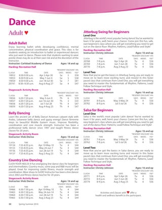 www.carlsbadconnect.org 29See registration information on page 70.
20512 10:10-10:40 a.m. Aug 1-Aug 11 M-Th 2 $57
20513 11:20-11:50 a.m. Aug 1-Aug 11 M-Th 2 $57
20514 10:10-10:40 a.m. Aug 15-Aug 25 M-Th 2 $57
20515 11:20-11:50 a.m. Aug 15-Aug 25 M-Th 2 $57
Monroe Street Pool
Ages: Less than 16
*RESIDENT DISCOUNT 10%
CLASS# TIME DATE DAYS WEEKS FEE*
20516 10:45-11:15 a.m. Jun 20-Jun 30 M-Th 2 $55
20517 11:20-11:50 a.m. Jun 20-Jun 30 M-Th 2 $55
20518 10:45-11:15 a.m. Jul 5-Jul 14 M-Th 2 $47
20519 11:20-11:50 a.m. Jul 5-Jul 14 M-Th 2 $47
20520 10:45-11:15 a.m. Jul 18-Jul 28 M-Th 2 $55
20521 11:20-11:50 a.m. Jul 18-Jul 28 M-Th 2 $55
20522 10:45-11:15 a.m. Aug 1-Aug 11 M-Th 2 $55
20523 11:20-11:50 a.m. Aug 1-Aug 11 M-Th 2 $55
Advanced
Participant skills minimum: must have successfully passed
beginning springboard diving (no age minimum). This course will
be taught by an experienced springboard diver and instructor.
Participants will build of the basic fundamentals of diving while
progressing to higher skill dives including front and back flip;
inward and reverse dives; and diving from the 3 meter board.
Alga Norte: Competitive Pool
Ages: Less than 16
*RESIDENT DISCOUNT 10%
CLASS# TIME DATE DAYS WEEKS FEE*
20496 10:45-11:15 a.m. Jun 20-Jun 30 M-Th 2 $57
2049711:55 a.m.-12:25 p.m. Jun 20-Jun 30 M-Th 2 $57
20498 10:45-11:15 a.m. Jul 5-Jul 14 M-Th 2 $50
2049911:55 a.m.-12:25 p.m. Jul 5-Jul 14 M-Th 2 $50
20500 10:45-11:15 a.m. Jul 18-Jul 28 M-Th 2 $57
2050111:55 a.m.-12:25 p.m. Jul 18-Jul 28 M-Th 2 $57
20502 10:45-11:15 a.m. Aug 1-Aug 11 M-Th 2 $57
2050311:55 a.m.-12:25 p.m. Aug 1-Aug 11 M-Th 2 $57
20504 10:45-11:15 a.m. Aug 15-Aug 25 M-Th 2 $57
Aquatics: Programs ♥
Aqua-Fit
Great for first time and experienced participants, this traditional low
impact water exercise class focuses on building muscle and burning
calories.
Alga Norte: Instructional Pool Ages: 16 and up
*RESIDENT DISCOUNT 10%
CLASS# TIME DATE DAYS WEEKS FEE*
19078 9-10 a.m. Apr 5-Apr 28 Tu Th 4 $32
19079 9-10 a.m. May 3-May 26 Tu Th 4 $32
19080 9-10 a.m. May 31-Jun 30 Tu Th 5 $40
19081 9-10 a.m. Jul 5-Jul 28 Tu Th 4 $32
19082 9-10 a.m. Aug 2-Aug 25 Tu Th 4 $32
DeepWater Boot Camp
This zero impact workout is sure to get your heart rate up without
putting additional stress on your joints.The workout will use various
equipment and movement designed to be as difficult as you want
to make it. This is a great workout for those who want a high calorie
burning challenge as well as core work, toning and strength
training!
Alga Norte: Instructional Pool Ages: 16 and up
*RESIDENT DISCOUNT 10%
CLASS# TIME DATE DAYS WEEKS FEE*
19184 9-10 a.m. Apr 4-Apr 29 M W F 4 $48
19185 9-10 a.m. May 2-May 27 M W F 4 $48
19186 9-10 a.m. Jun 1-Jul 1 M W F 5 $56
19187 9-10 a.m. Jul 6-Jul 29 M W F 4 $44
19188 9-10 a.m. Aug 1-Aug 26 M W F 4 $48
Pre-Competitive SwimTeam
Swimmers must have the ability to swim one length of front crawl
(freestyle) and backstroke as well as knowledge of breaststroke and
butterfly. Coaches will focus on preparation for swim team while
keeping swimmers active and having fun.
Alga Norte: Competitive Pool Ages: At least 6 but less
than 15
*RESIDENT DISCOUNT 10%
CLASS# TIME DATE DAYS WEEKS FEE*
20339 4-4:45 p.m. May 2-May 25 M W 4 $70
20340 4-4:45 p.m. Jun 1-Jun 22 M W 4 $63
20341 4-4:45 p.m. Jul 6-Jul 27 M W 4 $63
20342 4-4:45 p.m. Aug 1-Aug 24 M W 4 $70
20343 4:45-5:30 p.m. May 2-May 25 M W 4 $70
20344 4:45-5:30 p.m. Jun 1-Jun 22 M W 4 $63
20345 4:45-5:30 p.m. Jul 6-Jul 27 M W 4 $63
20346 4:45-5:30 p.m. Aug 1-Aug 24 M W 4 $70
20347 4-4:45 p.m. May 3-May 26 Tu Th 4 $70
20348 4-4:45 p.m. May 31-Jun 23 Tu Th 4 $70
20349 4-4:45 p.m. Jul 5-Jul 28 Tu Th 4 $70
20350 4-4:45 p.m. Aug 2-Aug 25 Tu Th 4 $70
20351 4:45-5:30 p.m. May 3-May 26 Tu Th 4 $70
20352 4:45-5:30 p.m. May 31-Jun 23 Tu Th 4 $70
20353 4:45-5:30 p.m. Jul 5-Jul 28 Tu Th 4 $70
20354 4:45-5:30 p.m. Aug 2-Aug 25 Tu Th 4 $70
 