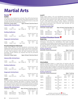 www.carlsbadconnect.org 37See registration information on page 70.
Tai Chi Chuan Exercise ♥Experience an introduction and instruction on the Chinese exercise/
discipline of Tai Chi Chuan. This slow non-strenuous exercise places
emphasis on balance, flexibility and ease of movement for the
continuation or improvement of health for the rest of your life.
Calavera Hills: Activity Room
Instructor: Ben Parsons Ages: 10 and up
*RESIDENT DISCOUNT 10%
CLASS# TIME DATE DAYS WEEKS FEE*
19703 9-11 a.m. Apr 11-May 9 M 5 $41
19704 9-11 a.m. May 16-Jun 13 M 4 $41
19705 9-11 a.m. Apr 9-May 7 Sa 5 $41
19706 9-11 a.m. May 14-Jun 11 Sa 5 $41
Yoga ♥Beginner/Intermediate
This is a traditional Hatha Yoga class in a relaxed and friendly
environment. Each session includes postures that are sequenced to
provide a safe and balanced flow. Yoga offers the opportunity for
improved spinal stability, posture, abdominal strength, coordination
and balance, as well as manage stress.
Harding: Recreation Hall
Instructor: Sharon Doar-Toth Ages: 14 and up
*RESIDENT DISCOUNT 10%
CLASS# TIME DATE DAYS WEEKS FEE*
19860 5:30-6:30 p.m. Apr 12-May 10 Tu 5 $40
19861 5:30-6:30 p.m. May 17-Jun 14 Tu 5 $40
19866 5:30-6:30 p.m. Jun 21-Jul 19 Tu 5 $40
19867 5:30-6:30 p.m. Jul 26-Aug 23 Tu 5 $40
19862 6-7 p.m. Apr 14-May 12 Th 5 $40
19863 6-7 p.m. May 19-Jun 16 Th 5 $40
19864 6-7 p.m. Jun 23-Jul 21 Th 5 $40
19865 6-7 p.m. Jul 28-Aug 25 Th 5 $40
Yoga Circle ♥Lift your spirit with gentle, yet strengthening, yoga class! You will
learn a flow if postures designed to enhance flexibility and improve
balance, as muscles, bones and joints get stronger. Deep breathing
will relax and rejuvenate you, harmonizing body, mind and spirit.
Bring a mat.
Calavera Hills: Activity Room
Instructor: Cynthia Collier Ages: 14 and up
*RESIDENT DISCOUNT 10%
CLASS# TIME DATE DAYS WEEKS FEE*
19890 4:30-5:30 p.m. Apr 6-May 11 W 6 $69
19891 4:30-5:30 p.m. May 18-Jun 22 W 6 $69
19892 4:30-5:30 p.m. Jun 29-Aug 3 W 6 $69
20734 4:30-5:30 p.m. Aug 10-Aug 31 W 4 $45
Easy onlineEasyEasyEasyEasyEasy onononllinininee
registration
Create your new
account today!
www.carlsbadconnect.org
EasyEasyEasyEasy
Fun Things to Do
Health  Fitness Events
www.carlsbadca.gov
Bike to Work Day
May 20, 6–9 a.m.
Free. Pine Avenue  Carlsbad Boulevard
Part of a national campaign to promote biking to work,
City of Carlsbad hosts one of over 100 pit stop stations
around San Diego County.
National Trails Day
June 4 , 8:30–11:30 a.m.
Hike at Crossings/ Veterans Park
National Trails Day is a celebration of America’s magnificent
trails and their importance in Carlsbad.
Lifestyle  Fitness Festival
July 9, 10 a.m.–2 p.m.
Free. Pine Avenue Community Park
Fun activities, helpful products and information from
lifestyle and wellness experts.
Carlsbad Triathlon
July 10, 7:30–11:30 a.m.
Tamarack State Beach, www.carlsbadtriathlon.com
This triathlon boasts a ocean swim, a rolling bike course
and a smooth run for the finish.
Special thanks to our 2016 Carlsbad Triathlon sponsors:
 