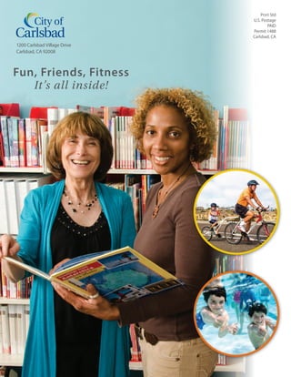 Week 1 Week 2 Week 3 Week 4 Week 5 Week 6 Week 7 Week 8 Week 9 Week 10
June 20–24 June 27–July1 July 5 – 8 July 11–15 July 18 –22 July 25–29 Aug. 1–5 Aug. 8–12 Aug. 15–19 Aug. 22–26
Aquatic
Sports Camp
6 - 14
Aquatic
Sports Camp
6 - 14
Aquatic
Sports Camp
6 - 14
Aquatic
Sports Camp
6 - 14
Aquatic
Sports Camp
6 - 14
Aquatic
Sports Camp
6 - 14
Aquatic
Sports Camp
6 - 14
Aquatic
Sports Camp
6 - 14
Aquatic
Sports Camp
6 - 14
Aquatic
Sports Camp
6 - 14
Smash Lab
6 - 12
Jr. Lifeguarding
Camp
6 - 15
Master Sports
Basketball Camp
6 - 13
Jr. Lifeguarding
Camp
6 - 15
Around theWorld
Cooking Camp
6 - 12
Jr. Lifeguarding
Camp
6 - 15
European Multi
Sports Camp
5 - 13
Jr. Lifeguarding
Camp
6 - 15
European Multi
Sports Camp
5 - 13
Jr. Lifeguarding
Camp
6 - 15
Basketball Camp
6 - 14
European Multi
Sports Camp
5 - 13
Little Rippers!
5 - 7
European Multi
Sports Camp
5 - 13
European Multi
Sports Camp
5 - 13
European Multi
Sports Camp
5 - 13
Masters Sport
Game Changer
6 - 12
YouthVolleyball
11 - 16
TetraBrazil Soccer
Academy
6 - 16
British Soccer
Camp
7 - 15
First Kicks and
Mini-Soccer
3 - 4
First Kicks and
Mini-Soccer
3 - 4
Teenage Mutant
NingaTurtles
4 - 6
First Kicks and
Mini-Soccer
3 - 4
Master Sport
Volleyball Camp
7 - 14
Basketball Camp
6 - 14
Masters Sport
Jr. Sport
4 - 6
Basketball Camp
6 - 14
Master Sports
Basketball Camp
6 - 14
First Kicks and
Mini-Soccer
3 - 4
First Kicks and
Mini-Soccer
4 - 5
First Kicks and
Mini-Soccer
4 - 5
Counselor in
Training
13 - 15
First Kicks and
Mini-Soccer
4 - 5
Masters Sport
Flag Football
6 - 13
Master Sports
Basketball Camp
6 - 14
Junior Golf Clinic
7 - 16
Adventure
LaserTag
7 - 13
Junior Golf Clinic
7 - 16
First Kicks and
Mini-Soccer
4 - 5
Junior Golf Clinic
7 - 16
Junior Golf Clinic
7 - 16
PeeWee
3 - 5
Junior Golf Clinic
7 - 16
Junior Golf Clinic
7 - 16
Junior Golf Clinic
7 - 16
Jr. Zoo
Keeper
6 - 12
Junior Golf Clinic
7 - 16
Master Sport
Dodge Ball
7 - 14
Wonders Camp
#6
6 - 12
MasterYour Sport
Game Changer
6 - 12
Juniors Smash
Camp
8 - 13
Kidz
5 – 11
Master Sport
Dodge Ball
7 - 14
Juniors Smash
Camp
8 - 13
Juniors Smash
Camp
8 - 13
Club Pelican
7 - 9
Serve It Up!
7 - 13
StarWars
6 - 12
Film Making
6 - 12
Masters Sport
Jr. Sport
4 - 6
Little Rippers!
5 - 7
Explorer
10 - 13
Skate Camp USA
5 - 13
Little Rippers!
5 - 7
Serve It Up!
7 - 13
Mysteries
of Magic
6 - 12
Coast 2 Coast
Soccer
4 - 12
Sparkle, Glitter
and Glam
3 - 6
Spa-Tastic!
6 - 12
Skate Camp USA
5 - 13
Adventure
LaserTag
7 - 13
Serve It Up!
7 - 13
Coast 2 Coast
Soccer
4 - 12
Skate Camp USA
5 - 13
Wicked Cool
3D Art
7-12
Skate Camp USA
5 - 13
Wonders Camp
#5
6 - 12
PeeWee
3 - 5
British Soccer
Camp
7 - 15
British Soccer
Camp
7 - 15
British Soccer
Camp
7 - 15
Gymnastics
Camp
5-11
Coast 2 Coast
Soccer
4 - 12
PeeWee
3 - 5
Ceramics
9 - 12
PeeWee
3 - 5
Kidz
5 – 11
Serve It Up!
7 - 13
Master Sports
Basketball Camp
6 - 14
Summer Archery
9-15
Pirate
Adventures
3 - 6
Summer Archery
9-15
Kidz
5 – 11
Pre-Engineering
Mine, Craft, Build
LEGO
7 - 12
Kidz
5 – 11
Explorer
10 - 13
PeeWee
3 - 5
PeeWee
3 - 5
PeeWee
3 - 5
PeeWee
3 - 5
PeeWee
3 - 5
Explorer
10 - 13
PeeWee
3 - 5
Explorer
10 - 13
Counselor in
Training
13 - 15
Kidz
5 – 11
Kidz
5 – 11
Kidz
5 – 11
Kidz
5 – 11
Kidz
5 – 11
Counselor in
Training
13 - 15
Kidz
5 – 11
Counselor in
Training
13 - 15
School Lunch
Cooking Camp
6 - 12
Explorer
10 - 13
Explorer
10 - 13
Explorer
10 - 13
Explorer
10 - 13
Explorer
10 - 13
Smash Lab
6 - 12
Explorer
10 - 13
Young Explorers
#5
4 - 6
Young Explorers
#6
4 - 6
Counselor in
Training
13 - 15
Counselor in
Training
13 - 15
Counselor in
Training
13 - 15
Counselor in
Training
13 - 15
Counselor in
Training
13 - 1
MermaidWishes
 Fish Kisses
3 - 6
Counselor in
Training
13 - 15
American
Girl
7 - 12
Bugs  Butterflies
3 - 6
Engineering
FUNdamentals
w/LEGO
7 - 12
Young Explorers
#1
4 - 6
Young Explorers
#2
4 - 6
Young Explorers
#3
4 - 6
Young Explorers
#4
4 - 6
Little Rippers!
5 - 7
Minecraft
Pre-Engineering
w/LEGO
5 - 12
Artastic Fantastic
7 - 12
Pre-Engineering
w/LEGO
5 - 6
Wonders Camp
#1
6 - 12
Wonders Camp
#2
6 - 12
Wonders Camp
#3
6 - 12
Wonders Camp
#4
6 - 12
Youth
Volleyball
11 - 16
Blast from
the Past!
7 - 12
Top Chef
6 - 12
Jr. Zoo
Keeper
6 - 12
Creative Arts
Camp
9-12
Around theWorld
Cooking  Culture
6 - 12
Epic Fort
Building
6 - 12
Gymnastics
Camp
5-11
Club Pelican
9 - 12
American
Girl
7 - 12
I Love Dance!
6 - 13
Pre-Engineering
Mine, Craft, Build
LEGO
5 - 12
Disney Princesses
3 -9
Monster
Mash Mania
3 - 6
Surf’s Up
Beach Party
7-12
Super Silly
Art Camp
3 - 6
Arts-Trava
Ganza
9 - 16
Survival Game
7 - 12
Enchanted
Dancing
Princesses
3 - 6
Juniors Smash
Camp
8 - 13
Artastic: Squiggles
 Giggles
5 - 8
Film Making
6 - 12
Mine, Craft,
Build LEGO
5 - 6
Art Mania
7 - 12
Museum
Madness
7-12
Top Chef
6 - 12
Club Pelican
7 - 9
Club Pelican
7 - 9
Gymnastics
Camp
5-11
Survivalist
6 - 12
Summer Camps at a Glance
Aquatics
Art
Specialty
Science  Exploration
Sports  Fitness
Traditional
LEGEND
See camp descriptions on pages 4-21. Numbers indicate age range of camper.
Sign up for all 2016 camps at www.carlsbadconnect.org
 