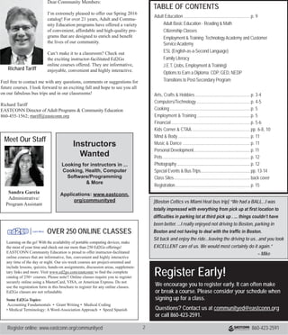 REGISTER TODAY!
www.eastconn.org/communityed
860-423-2591
Estate Planning, page 5
Discover! Create! Enjoy!
EASTCONN Community Education • Spring 2016
Close to home, affordable and FUN!
Chocolate  Herbs, page 5 Tiny Tappers, page 10
 