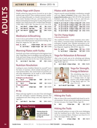 Ballroom Dance:
Holiday Edition
Brush up on the dances for holiday parties. Smooth and
rhythm dances will be taught and reviewed. Choose your
level based on experience. Each registered participant
MUST have a registered partner in order to participate.
More info: carri5678@gmail.com or 714-403-4070. Inst:
Carri Fox.
Beg Th Dec 3–17 6:45pm–7:30pm NCP $21 #156404
Int Th Dec 3–17 7:30pm–8:15pm NCP $21 #158812
NEW Broadway Lab
Explore the history and practice of musical theater. Join
accomplished Broadway actress Darcie Magino as she
leads three workshops in which you will work on your
own song, scene or performance. Ages 16+.
Song Study
Su Mar 6 1pm–4pm OCGP $69 #162627
Scene Study
Su Mar 13 1pm–4pm OCGP $69 #162629
Musical Theater Performance
Su Mar 20 1pm–4pm OCGP $69 #162631
Flamenco Dance en el Parque
for Teens  Adults
Flamenco is a visually impressive and expressive form of
dance. Explore the basics, including terminology, technique
and choreography. Wear a full skirt (women) and closed-
toe shoes with thick heels or character shoes. Ages 13+.
F Feb 19–Mar 18 6pm–7pm OCGP $70 #161703
Guitar for Teens  Adults:
Beginning
Learn several open-position chords, strum styles, time
signatures and classic rock songs. New songs each ses-
sion! Bring acoustic or electric guitar with small amplifier.
More info: ronlgorman@hotmail.com or 949-362-0778.
Inst: Ron Gorman. Ages 14+.
W Jan 13–Feb 10 7pm–8pm NCP $99 #160200
Hand Percussion of the World
Study drumming traditions and play a variety of instru-
ments from around the world. Explore and compare
the different styles of African, Latin, Celtic and Middle
Eastern hand percussion. More info: 949-388-1886. Inst:
George Medlock. Ages 18+.
W Jan 6–27 7pm–8:15pm UCP $50 #160302
W Feb 3–24 7pm–8:15pm UCP $50 #160303
W Mar 2–23 7pm–8:15pm UCP $50 #160304
Ukulele: Beginning for Teens
 Adults
Play current and classic songs on the ukulele through
learning easy chords and how to read tablature and
different strum styles. Experience not required. Bring
a ukulele. More info: ronlgorman@hotmail.com or
949-362-0778. Inst: Ron Gorman. Ages 14+.
W Jan 13–Feb 10 6pm–7pm NCP $99 #160201
HEALTH  WELLNESS
Aikyum Yoga:NEW
Gentle
Relieve stress, anxiety and body aches while building
strength and flexibility. This class is suitable for beginners
and has a strong emphasis on yogic breathing to calm the
mind, lower blood pressure and promote good health.
Bring a yoga mat. More info: harina@aikyumyoga.com.
Inst: Bijal Khanna and Harina Kapoor, certified instruc-
tors from India. *No class 1/18, 1/22, 1/25, 2/12, 2/15.
M,W, F Jan 4–29* 8:30am–9:30am NCP $90 #160202
Sa Jan 9–Mar 26 8:30am–9:30am CCP $120 #160268
M,W, F Feb 1–29* 8:30am–9:30am NCP $110 #160203
M,W, F Mar 4–25 8:30am–9:30am NCP $100 #160204
Aikyum Yoga: Standard
Calm the mind, lower blood pressure and promote good
health while building strength and flexibility. Bring a
yoga mat. Prior yoga experience is required. More info:
harina@aikyumyoga.com. Inst: Harina Kapoor, certified
yoga instructor from India.
Tu,Th Jan 5–28 7pm–8pm UCP $96 #160322
Tu,Th Feb 2–25 7pm–8pm UCP $96 #160323
Tu,Th Mar 1–24 7pm–8pm UCP $96 #160324
Aikyum Yoga:NEW
Vinyasa
Vinyasa yoga is great for experienced yoga practitioners.
This class incorporates Pranayam (yogic breathing), regu-
lar and advanced yoga asanas (postures) and relaxation.
Bring a yoga mat. Previous yoga experience required.
More info: harina@aikyumyoga.com. Inst: Thuy Davis
and Harina Kapoor, certified yoga instructor from India.
Sa Jan 9–Mar 26 9:45am–10:45am CCP $144 #160325
Evening Pilates with Yurika
Stand tall, move better and feel good! Strengthen, tone
and balance body and mind with pilates. All levels wel-
come. Bring a mat and TheraBand (TheraBand available
from instructor for $5). Inst: Yurika Matsumoto.
Tu Jan 5–Mar 22 6:30pm–7:30pm WBCP $144 #160233
Cooking classes for adults at the Fine Arts Center
are listed on Page 72.
53
ADULTS
For More Information: 949-724-6610 | irvinequickreg.org Winter 2015-16 Inside Irvine
AC T I V I T Y G U I D EWinter 2015-16
 