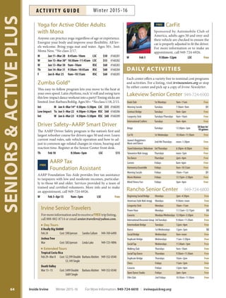 6363
SENIORSACTIVEPLUS
Hoag Medical Group
more
choosing
means choosing
More quality time begins with good health. When you choose Hoag Medical Group®
,
you get access to all of Hoag. Here’s your chance to have the excellent health care
that you and your family deserve.
Choosing Hoag Medical Group means:
+ Same day appointments, minimal wait time,
extended hours
+ A physician for everyone in your family,
+ Access to CHOC Children’s®
specialized pediatric services
+ Convenient locations throughout Orange County
Call our Personal Service Team to guarantee you have
access to all of Hoag at 855-997-2196 or
visit ChooseHMG.com/family2
©Hoag Medical Group, 8/2015
For More Information: 949-724-6610 | irvinequickreg.org Winter 2015-16 Inside Irvine
AC T I V I T Y G U I D EWinter 2015-16
 