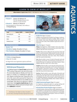 AQUATICS
66
TRAINING
Lifeguard Training
Prepare yourself for a job as a lifeguard. Lifeguard can-
didates learn how to prevent and respond to aquatic
emergencies. Successful completion earns certification in
American Red Cross (ARC) Lifeguard Training, First Aid
and CPR/AED. Includes $40 ARC fee. Participant must
be able to pass prerequisites skills test. Ages 15+.
M–W Mar 28–30 10am–8pm WWJAC $215 #161813
F Apr 29 5pm–10pm WWJAC $215 #161814
Sa, Su Apr 30–May 1 8am–8pm
Lifeguard Instructor Training
Get the certification and training necessary to teach the
American Red Cross (ARC) Lifeguard Training class.
Participants must be certified in ARC Fundamentals of
Instructor Training (FIT), Lifeguarding, First Aid and
CPR/AED. Course includes online, classroom and in-water
instruction.FeeincludesARCmaterialfeeof$40.Ages16+.
F, Sa  Su Mar 18–20 9am–6pm WWJAC $215 #161580
Coaches Certification
$13
%'JSTUJE3FWJFXBOE4BGFUZ5SBJOJOH
GPS4XJN$PBDIFT
This refresher course allows those previously certified in
American Red Cross, AED and first aid to renew their
certification. The first part of the training includes CPR,
AED and first aid skills review leading up to a written test
and skills challenge. The second portion is safety training
for swim coaches which includes water polo coaches and
other individuals involved in aquatic programs. Course
includes written test and in water skills session. Bring
swimsuit and towel. Includes $50 ARC. Ages 15+.
Su Dec 6 9am–1pm WWJAC $150 #150096
Su Feb 7 9am–1pm WWJAC $150 #161578
Water Safety Instructor
Looking to teach swimming lessons this summer? This
course provides the certification and training necessary
to teach all of the American Red Cross swimming and
water-safety courses. Includes $40 ARC fee. Participants
must be able to pass prerequisite skills test. More info:
irvineaquatics.org. Ages 16+.
W–Su Mar 30–Apr 1 9am–6pm WWJAC $215 #164256
WATER FITNESS  MORE
Senior Splash
This shallow water, low-im-
pact class is paced for seniors
and designed to promote joint
flexibility, range of motion and
agility while building cardio-
vascular fitness and muscle
strength. Minimum registra-
tion must be met prior to first
class to avoid cancellation;
please register in advance.
Ages 50+.
Tu Jan 12–Mar 22 9am–9:45am WWJAC $22 #161377
Th Jan 14–Mar 24 9am–9:45am WWJAC $22 #161378
Tu,Th Jan 12–Feb 18 9am–9:45am WWJAC $24 #161379
Tu,Th Feb 23–Mar 24 9am–9:45am WWJAC $20 #161380
Water Aerobics
Great for both new and longtime participants of water
fitness. This fun, fast-paced workout helps tone with-
out stressing the back or knees. Cardio conditioning is
followed by total body resistance work and toning. When
available, Tuesday morning and Friday classes are of-
fered in deep water. Program offered year-round. Fee: $7/
visit; $24/4 visits or $5 per class when purchasing for 10
or more visits. Purchase passes at the pool. Ages 16+.
*No evening class 1/5, 1/7.
M–F* 10am–11am WWJAC
Tu,Th* 6pm–7pm WWJAC
Become a City Lifeguard
Can you swim and tread water? Are you looking for a
year-round or summer job where you can help others?
Then you may have what it takes to be a City of Irvine life-
guard. Lifeguard training will be provided free of charge to
applicantswhosuccessfullycompletetheinterviewprocess
andaprerequisiteskillstest.Applyatcityofirvine.org/job;
check website for closing date. Qualified applicants will be
scheduled for interviews and testing on Sunday, April 3.
For more information, please call 949-724-6717 or email
aquatics@cityofirvine.org.
Inside Irvine Winter 2015-16 For More Information: 949-724-6610 | irvinequickreg.org
Winter 2015-16AC T I V I T Y G U I D E
 