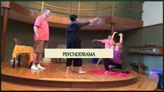 PSYCHODRAMA
 