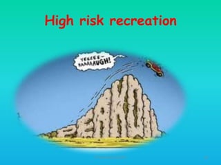 High risk recreation

HT309JUN2012DUP2

59

 