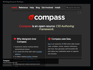 Compass
http://compass-style.org/
 