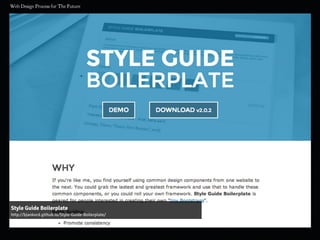 Style Guide Boilerplate
http://bjankord.github.io/Style-Guide-Boilerplate/
 