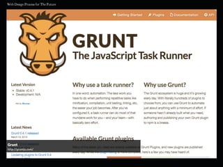 Grunt
http://gruntjs.com/
 