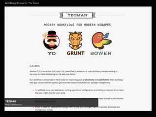 YEOMAN
http://yeoman.io/
 