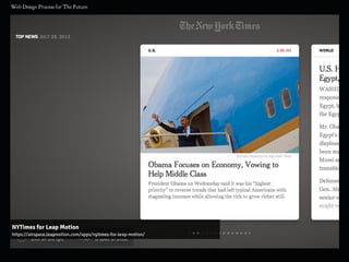 NYTimes for Leap Motion
https://airspace.leapmotion.com/apps/nytimes-for-leap-motion/
 