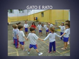 GATO E RATO
 