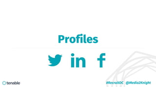 Profiles
#RecruitDC @Media2Knight
 