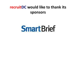 recruitDC would like to thank its Event sponsors