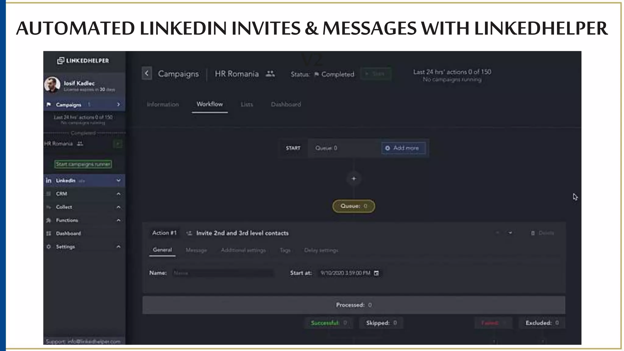 AUTOMATED LINKEDIN INVITES & MESSAGES WITH LINKEDHELPER
V2
 