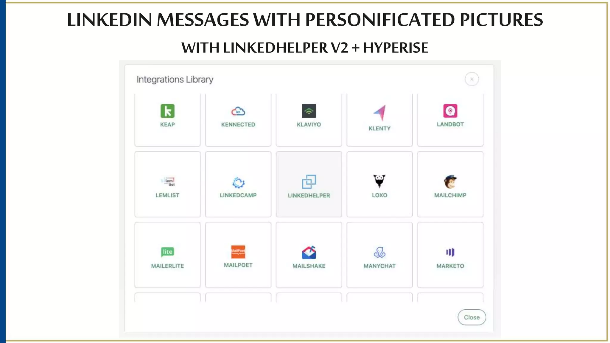 LINKEDIN MESSAGES WITH PERSONIFICATED PICTURES
WITH LINKEDHELPERV2 + HYPERISE
 