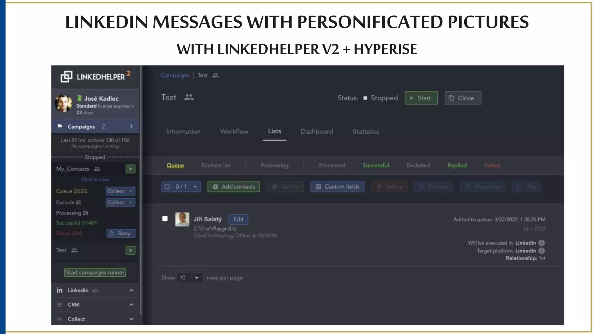 LINKEDIN MESSAGES WITH PERSONIFICATED PICTURES
WITH LINKEDHELPERV2+ HYPERISE
 