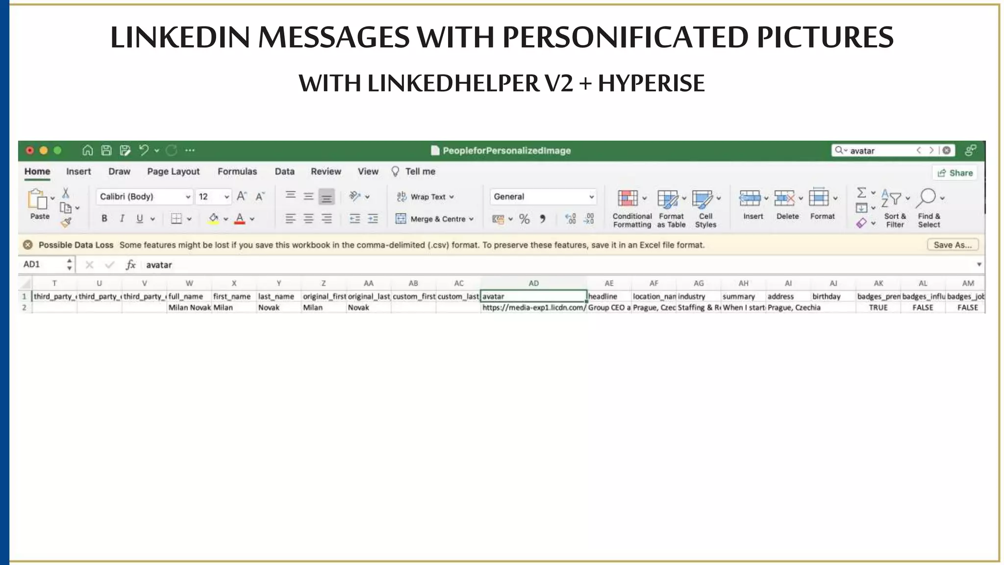 LINKEDIN MESSAGES WITH PERSONIFICATED PICTURES
WITH LINKEDHELPERV2+ HYPERISE
 