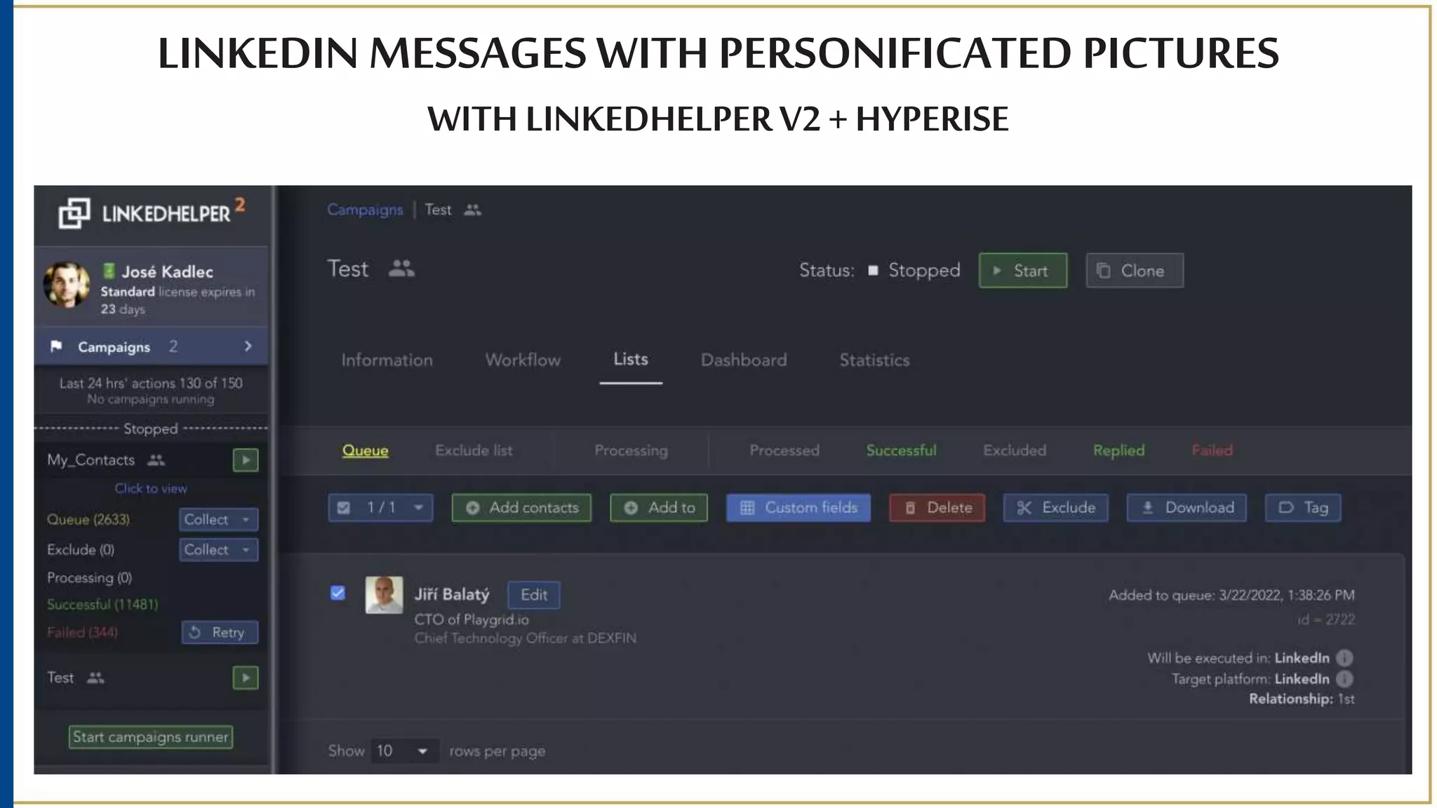 LINKEDIN MESSAGES WITH PERSONIFICATED PICTURES
WITH LINKEDHELPERV2+ HYPERISE
 