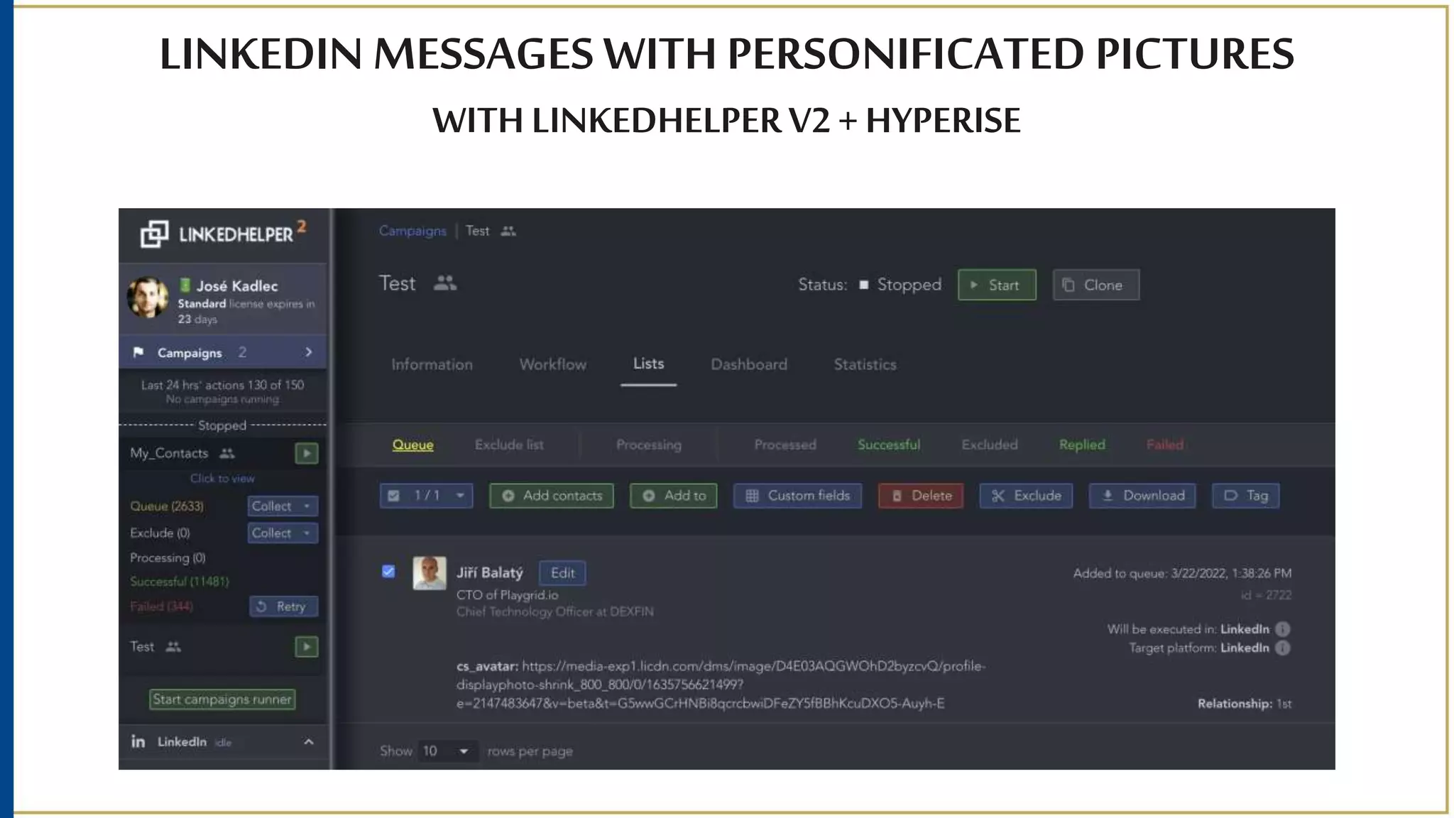 LINKEDIN MESSAGES WITH PERSONIFICATED PICTURES
WITH LINKEDHELPERV2+ HYPERISE
 