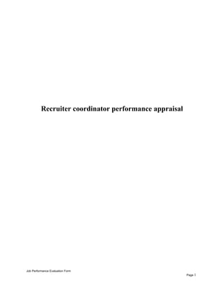 Recruiter coordinator performance appraisal
Job Performance Evaluation Form
Page 1
 