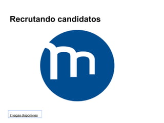 Recrutando candidatos

7 vagas disponívies

 