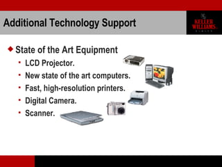 Additional Technology Support <ul><li>State of the Art Equipment </li></ul><ul><ul><li>LCD Projector. </li></ul></ul><ul><...