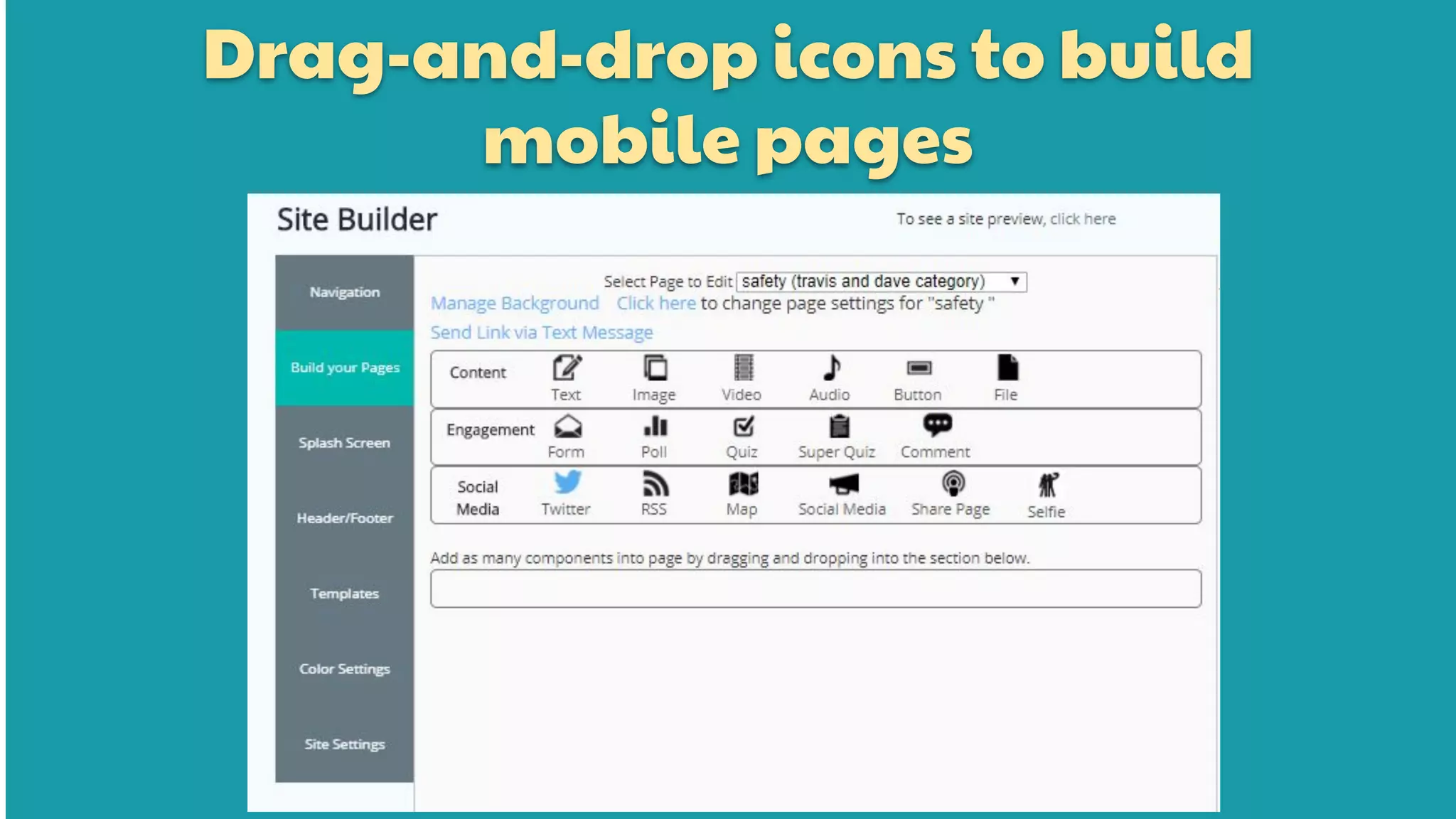 Drag-and-drop icons to build
mobile pages
 