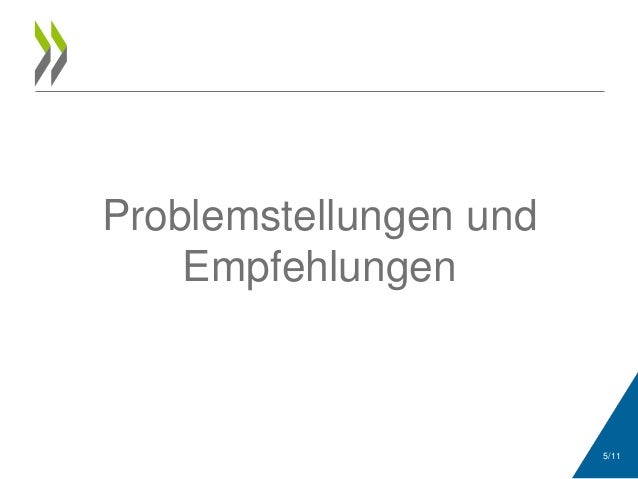 Problemstellungen und 
Empfehlungen 
5/11 
 