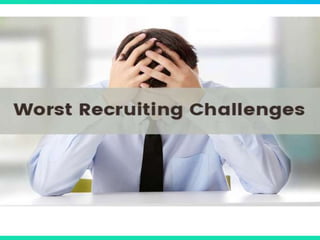 recruitment challenges ppt challenges in recruitment 1 320