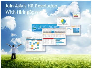 Join Asia’s HR Revolution…
With HiringBoss
 