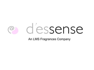 An LMS Fragrances Company 