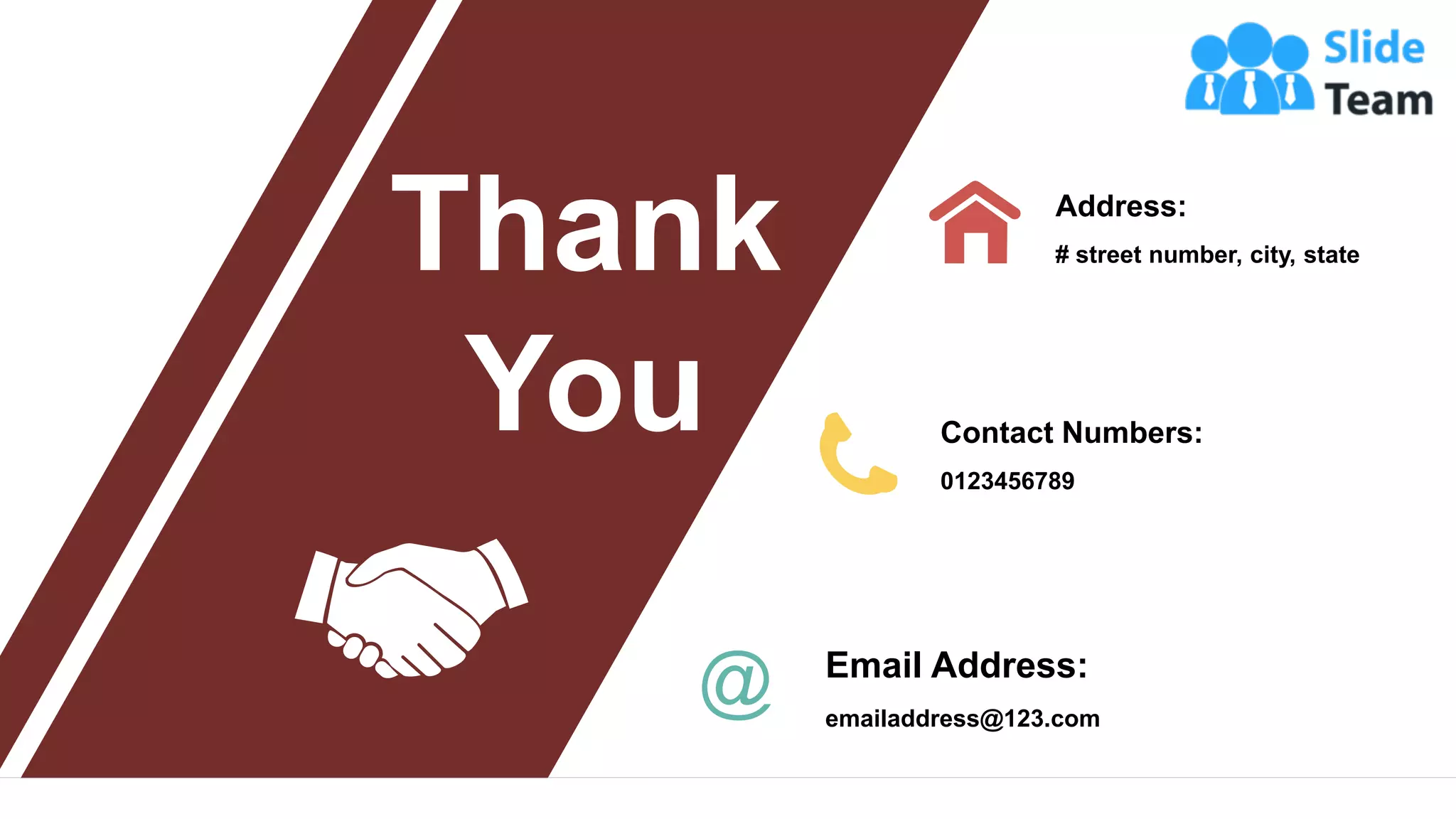 32
Address:
# street number, city, state
Thank
You Contact Numbers:
0123456789
Email Address:
emailaddress@123.com
 