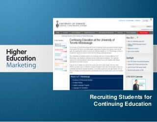 Recruiting Students for Continuing
Education
Slide 1
Recruiting Students for
Continuing Education
 