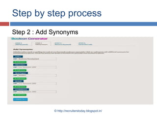 Step by step process
Step 2 : AddSynonyms

© http://recruiterstoday.blogspot.in/

 