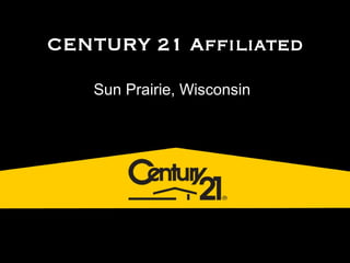 CENTURY 21 Affiliated Sun Prairie, Wisconsin 