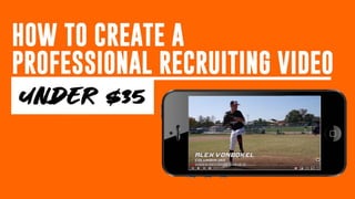Create a Professional Baseball Recruiting Video Under $35