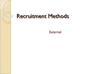 Recruitment Methods External  