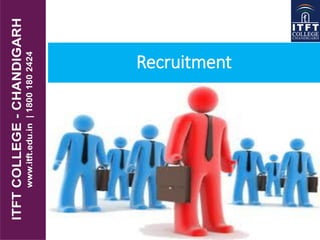 Recruitment
 