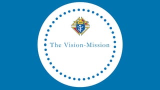 The Vision-Mission
 