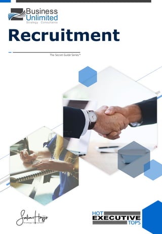 The Secret Guide Series™ Recruitment Copyright 2021©
Recruitment
The Secret Guide Series™
 