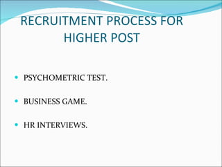 RECRUITMENT PROCESS FOR HIGHER POST PSYCHOMETRIC TEST. BUSINESS GAME. HR INTERVIEWS. 
